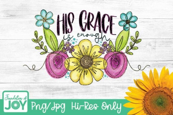 His Grace is Enough PNG: Graphics for T-Shirt Designs