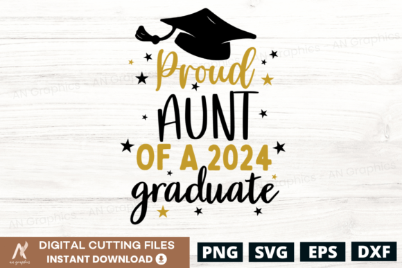 Proud Aunt of a 2024 Graduate: A Perfect SVG for T-Shirt Designs