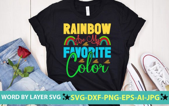 Rainbow Are My Favorite Color SVG: Graphics & T-Shirt Designs