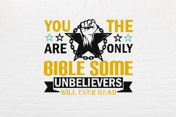 You Are the Only Bible Graphics & T-Shirt Designs